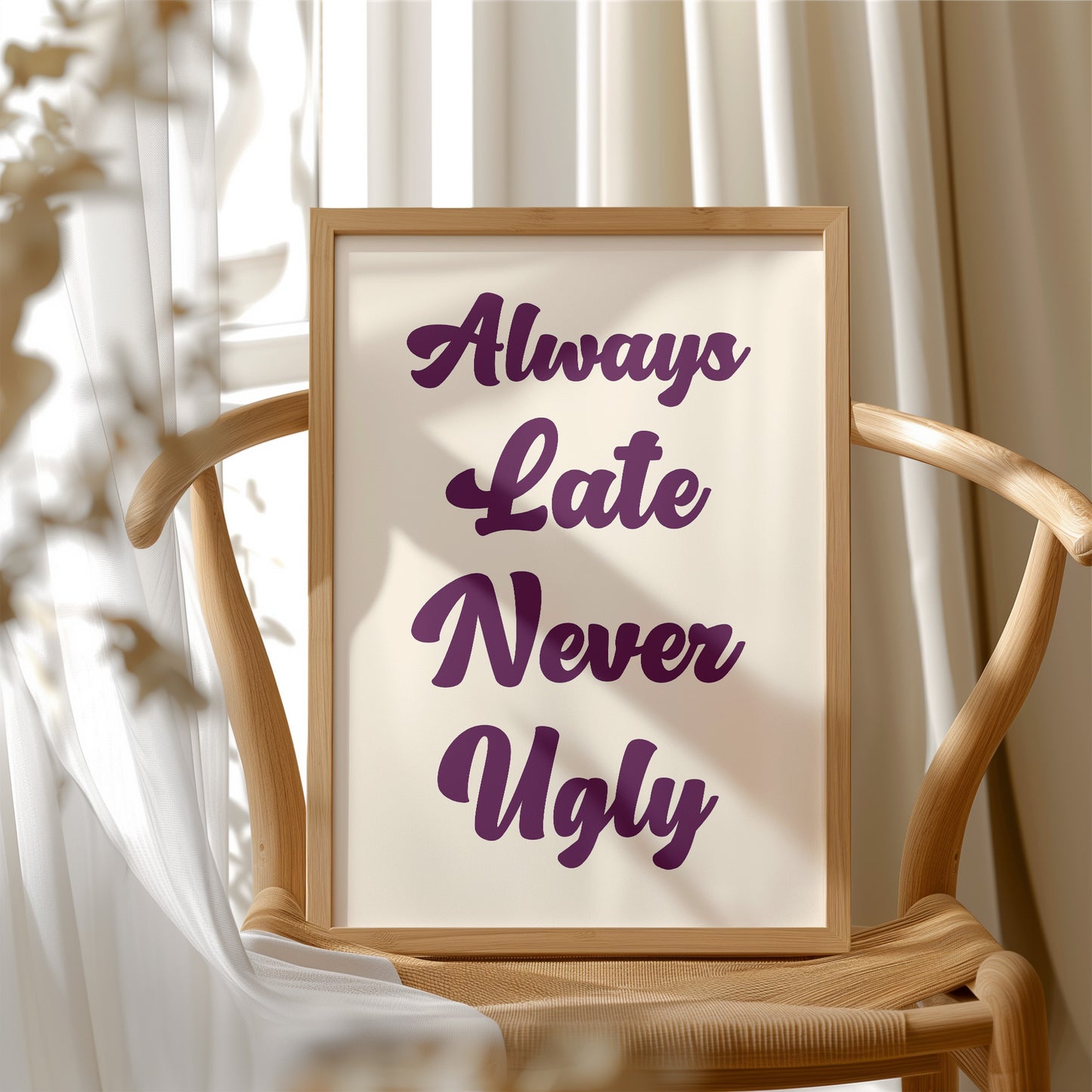 Always Late, Never Ugly