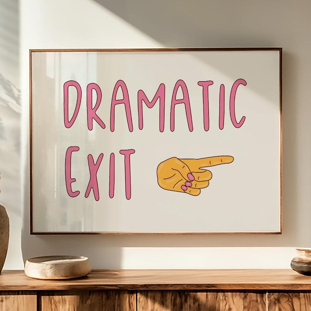Cue the Dramatic Exit