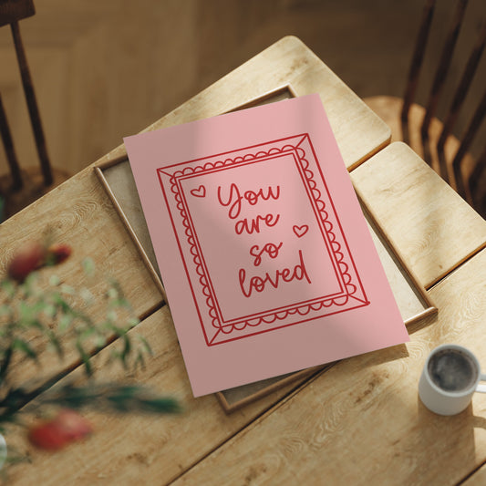 Affectionate Words: You are so Loved