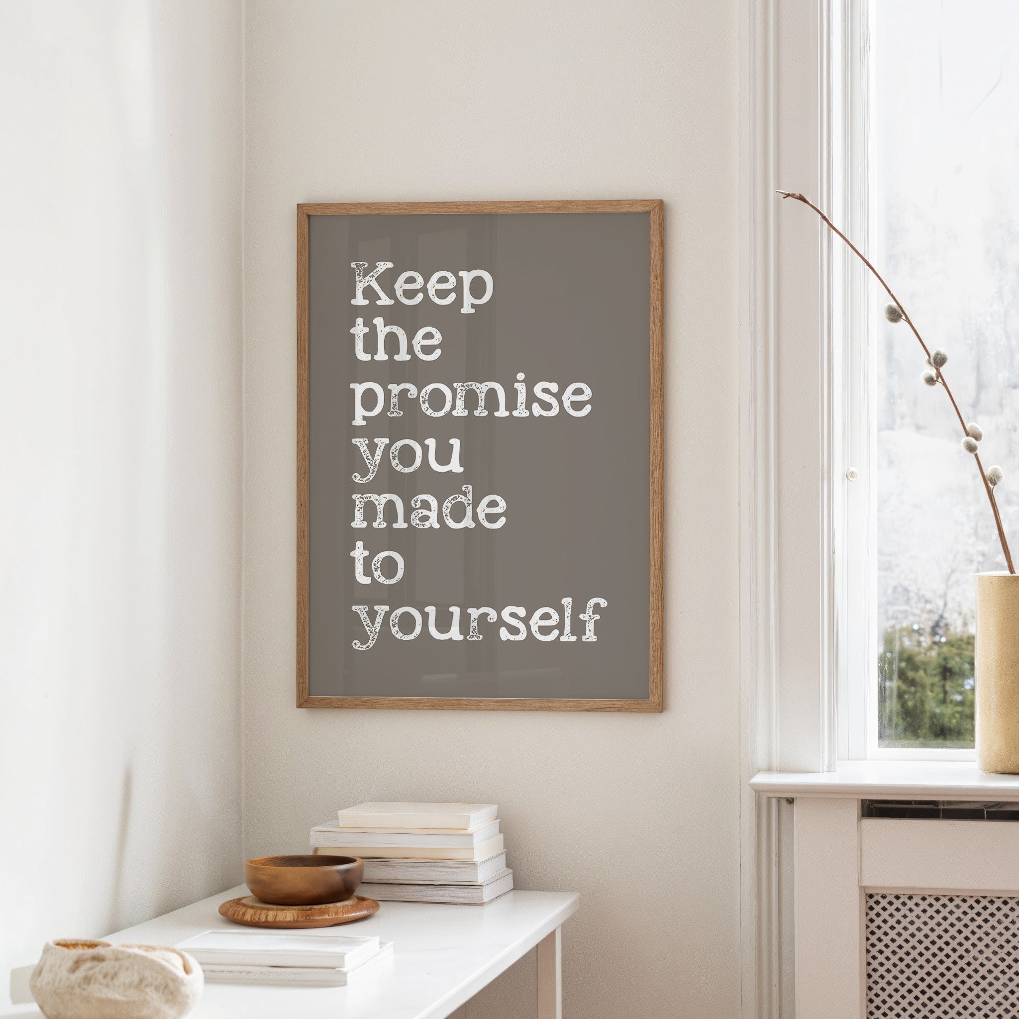 Keep the Promise You Made to Yourself on Taupe