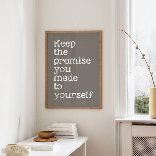 Keep the Promise You Made to Yourself on Taupe
