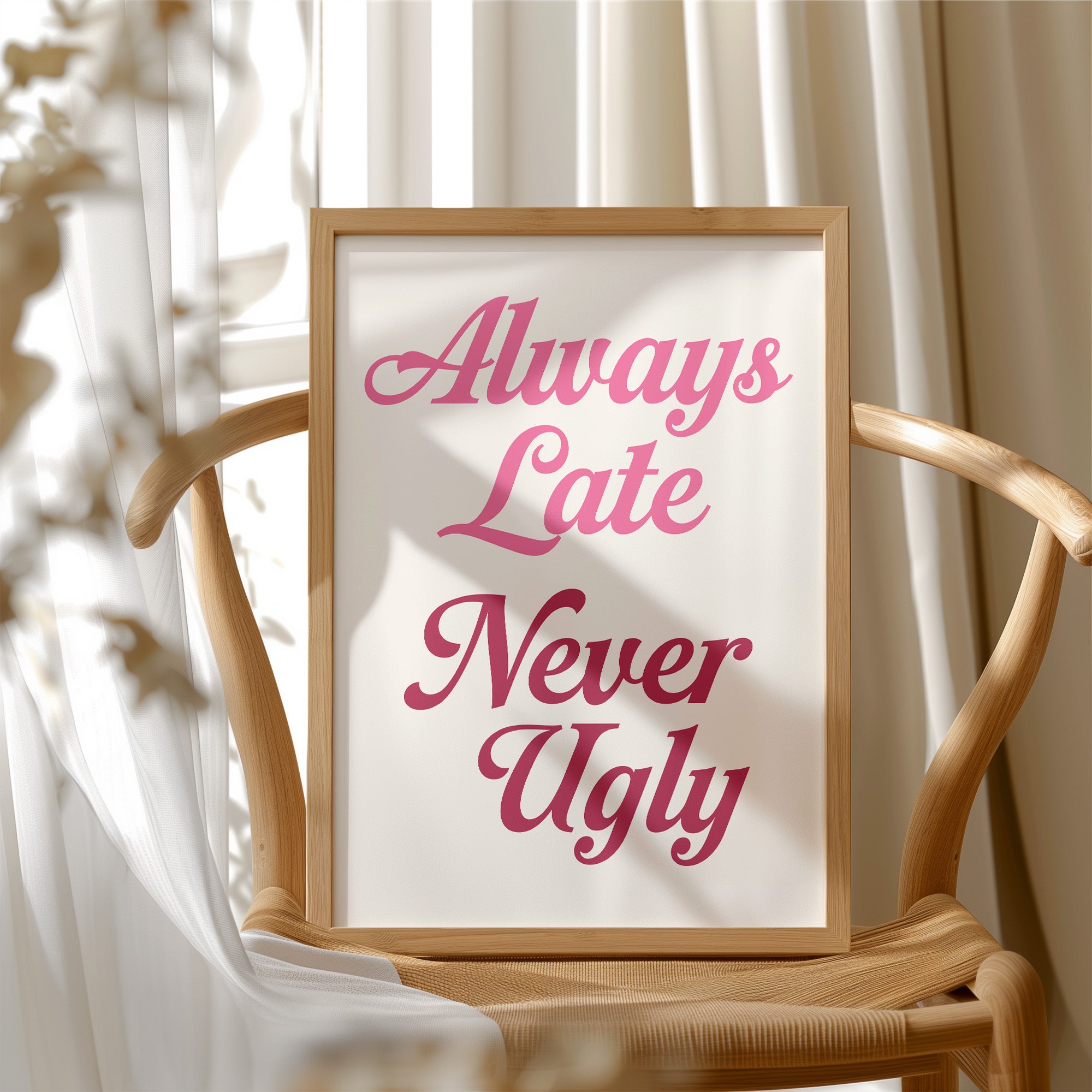 Always Late Never Ugly