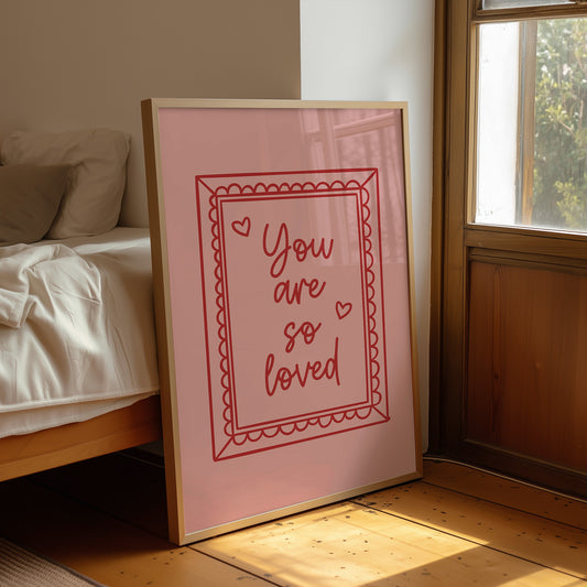 Affectionate Words: You are so Loved