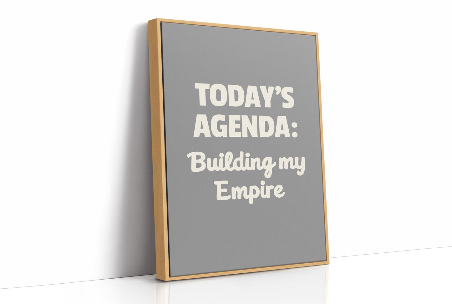 Todays Agenda Building My Empire