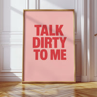 Talk Dirty to Me Bold Pink Print