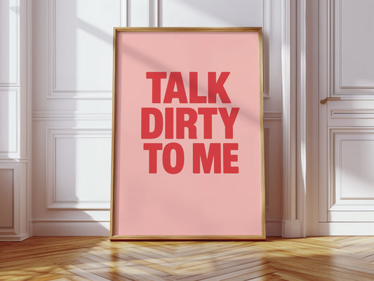 Talk Dirty to Me Bold Pink Print