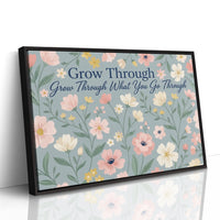 Grow Through It Blooming