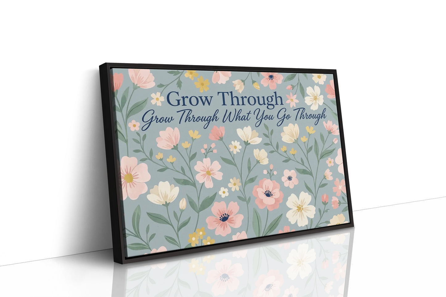 Grow Through It Blooming