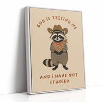 God Is Testing Me — Painterly Cowboy Raccoon Print