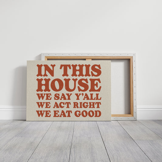 The Only House Rules That Matter
