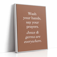 Faith And Soap Keep Hearts Clean