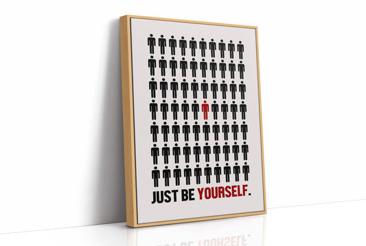 Just Be Yourself Stand Out Art