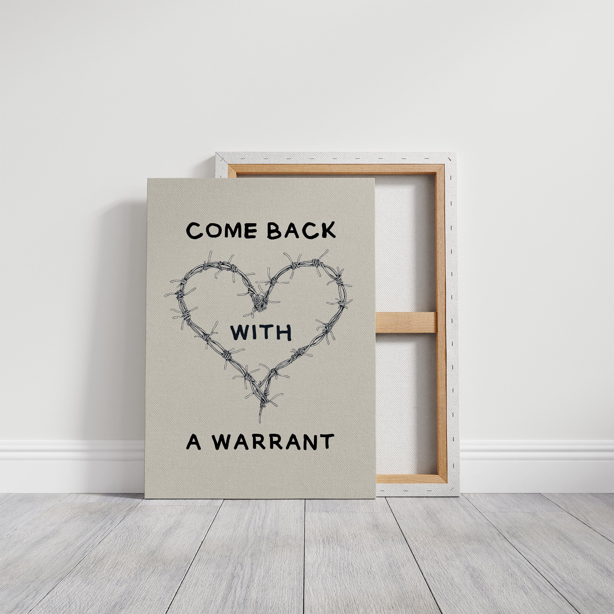 Come Back With A Warrant