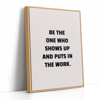 Show Up And Do The Work