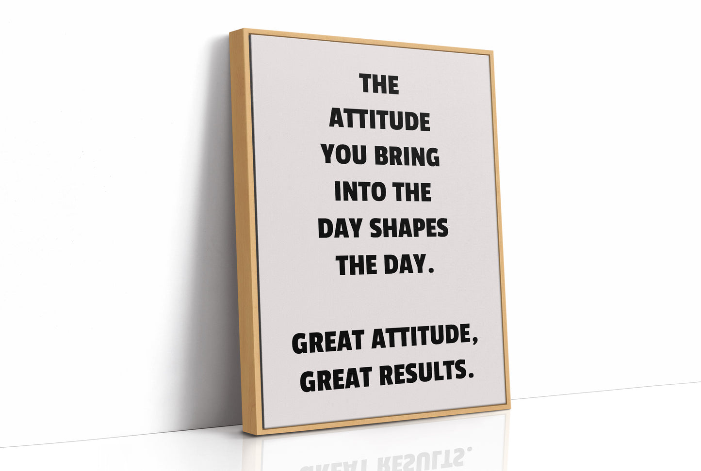 Great Attitude Great Results
