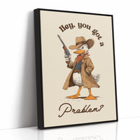 Hey You Got a Problem