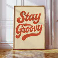 Stay Groovy Retro Typography Print