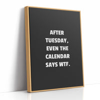 After Tuesday Even The Calendar Says WTF