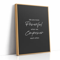 More Powerful When We Empower