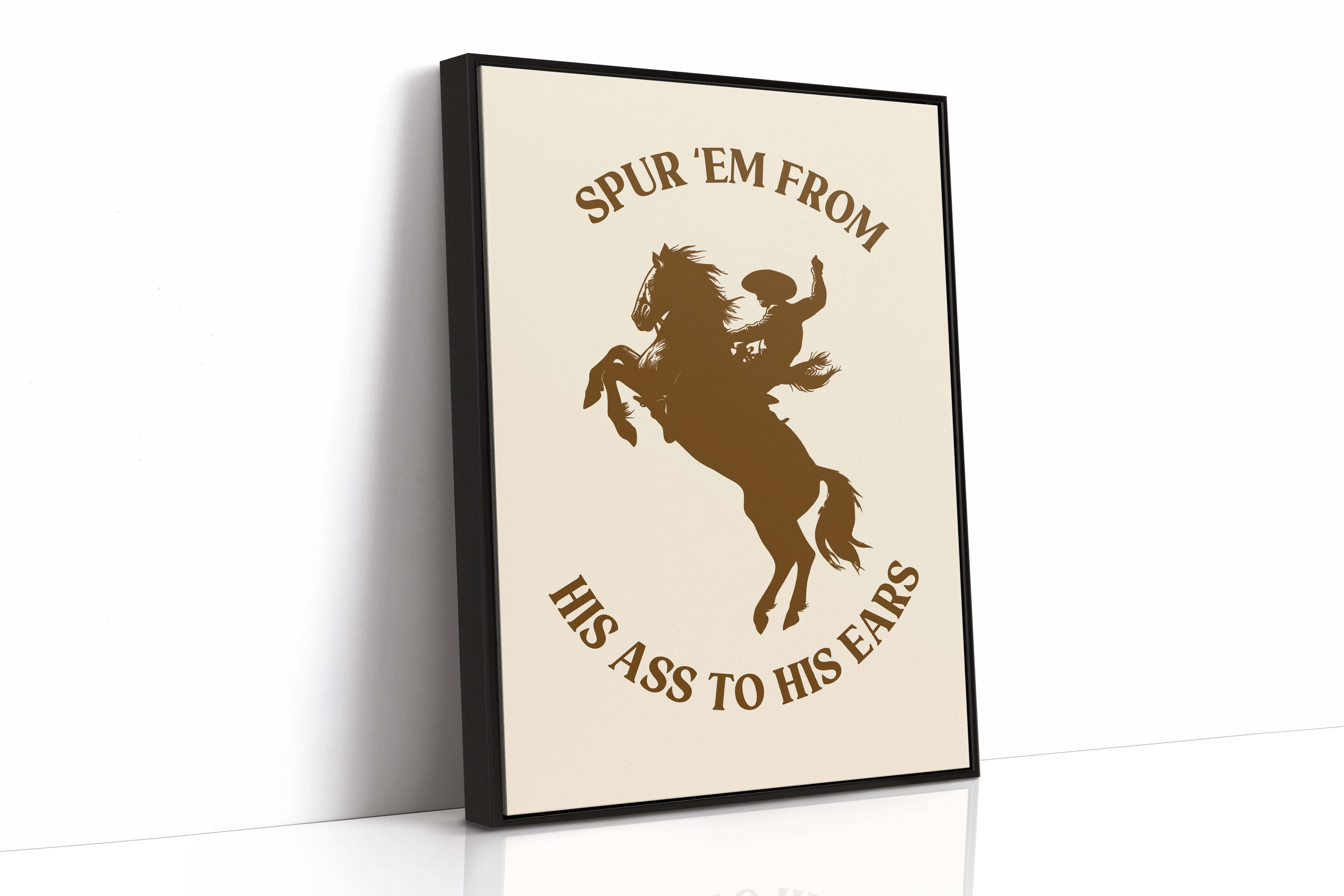 Spur Em From His Ass to His Ears
