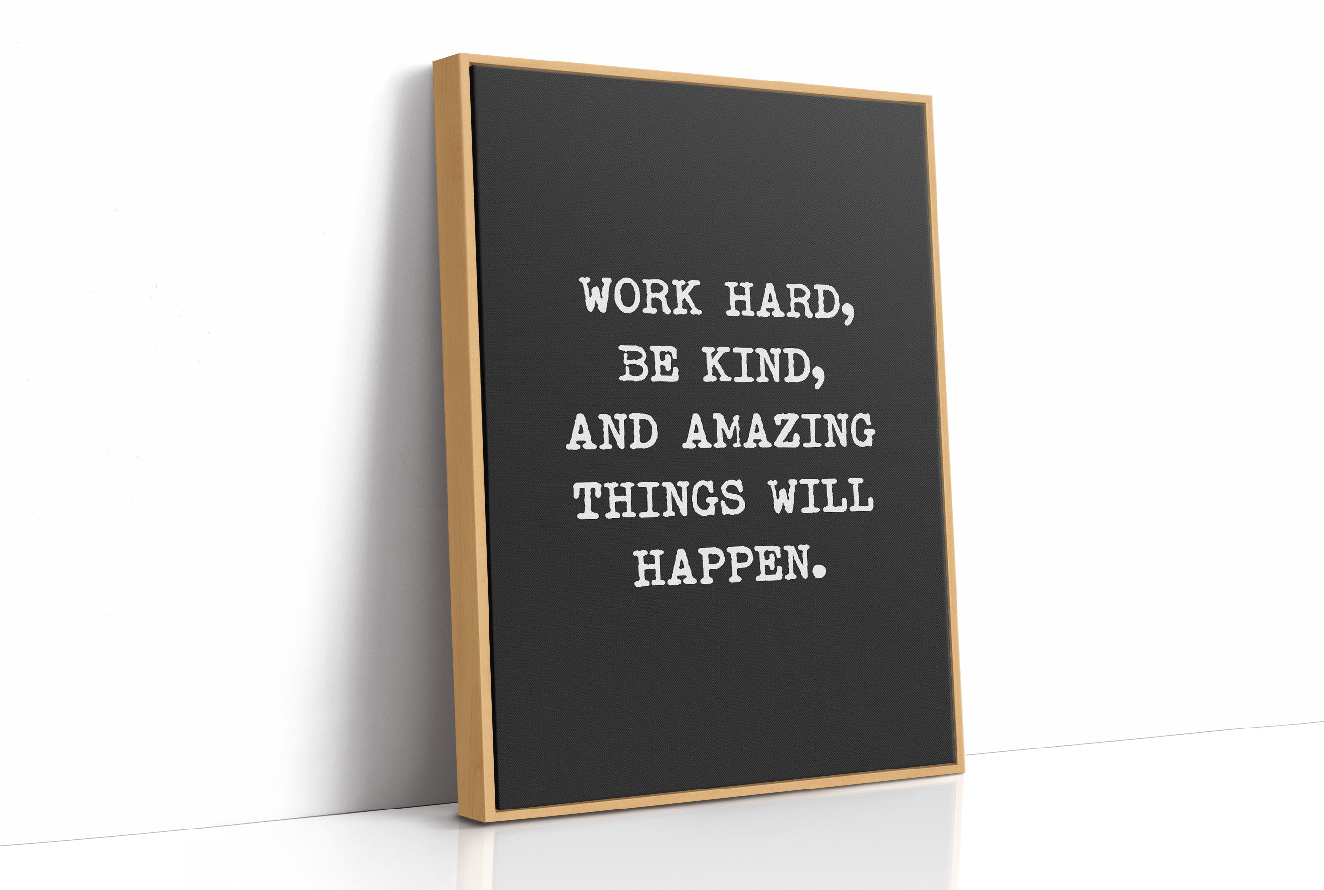 Work Hard Be Kind Quote