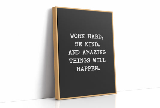 Work Hard Be Kind Quote