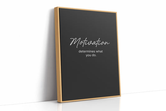 Motivation Determines Action