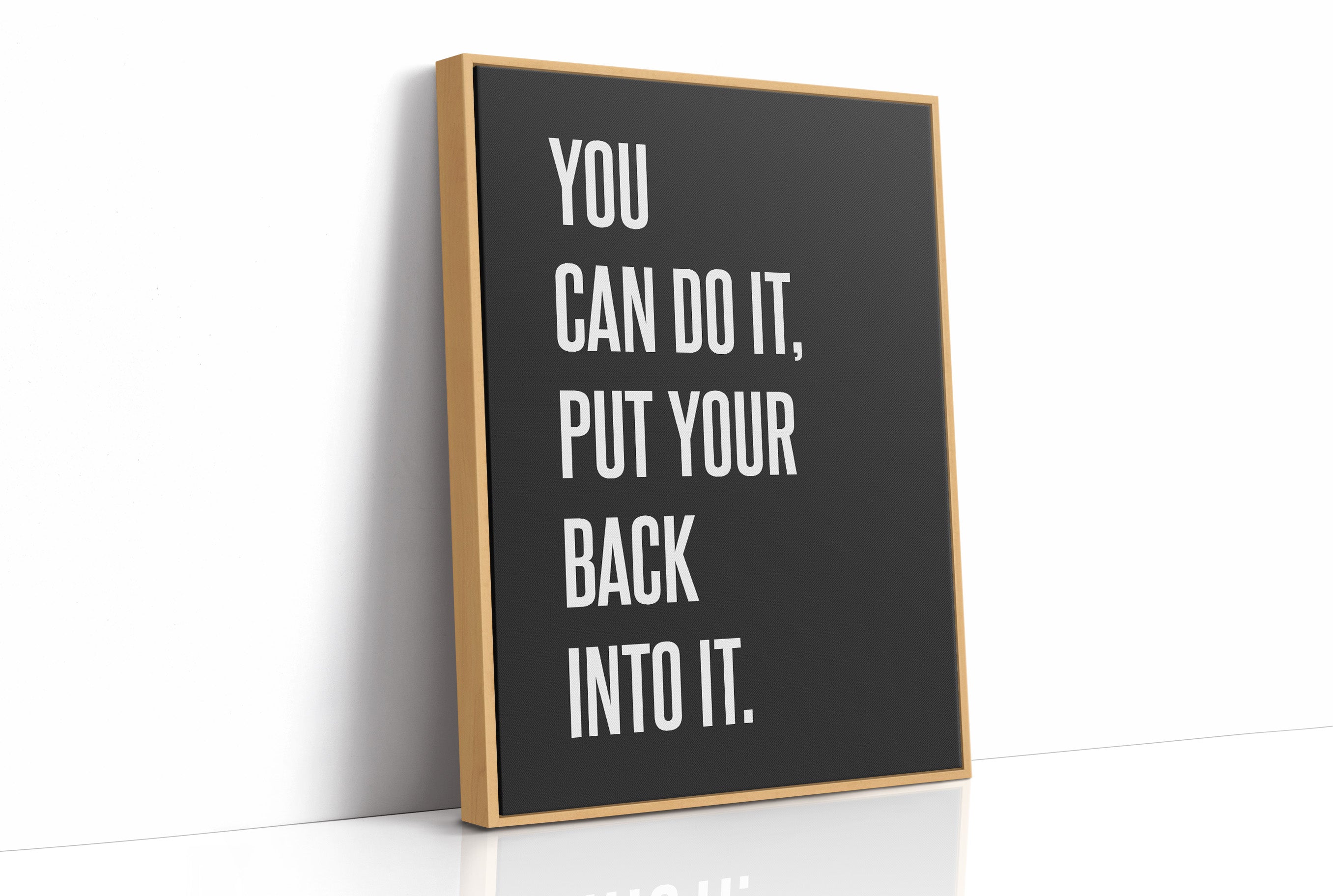 You Can Do It Put Your Back Into It
