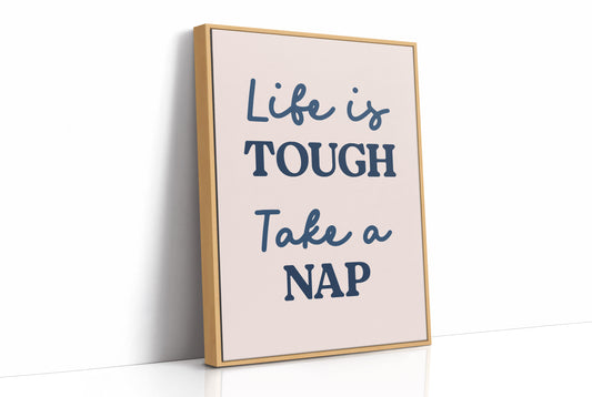 Life Is Tough, Take a Nap