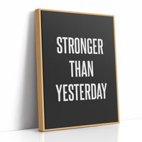 Stronger Than Yesterday