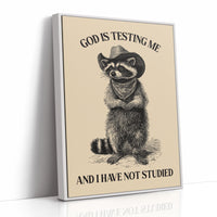God Is Testing Me Raccoon