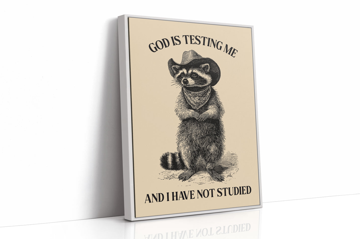 God Is Testing Me Raccoon