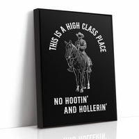High Class Place No Hootin Hollerin