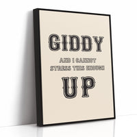 Giddy Up and I Mean It