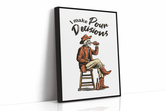 I Make My Own Decisions Cowboy