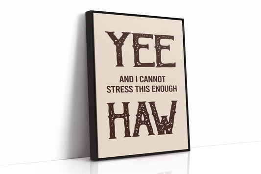 Yee Haw Western Quote