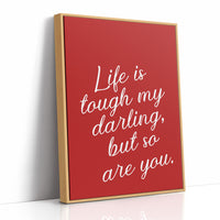 Life Is Tough Darling