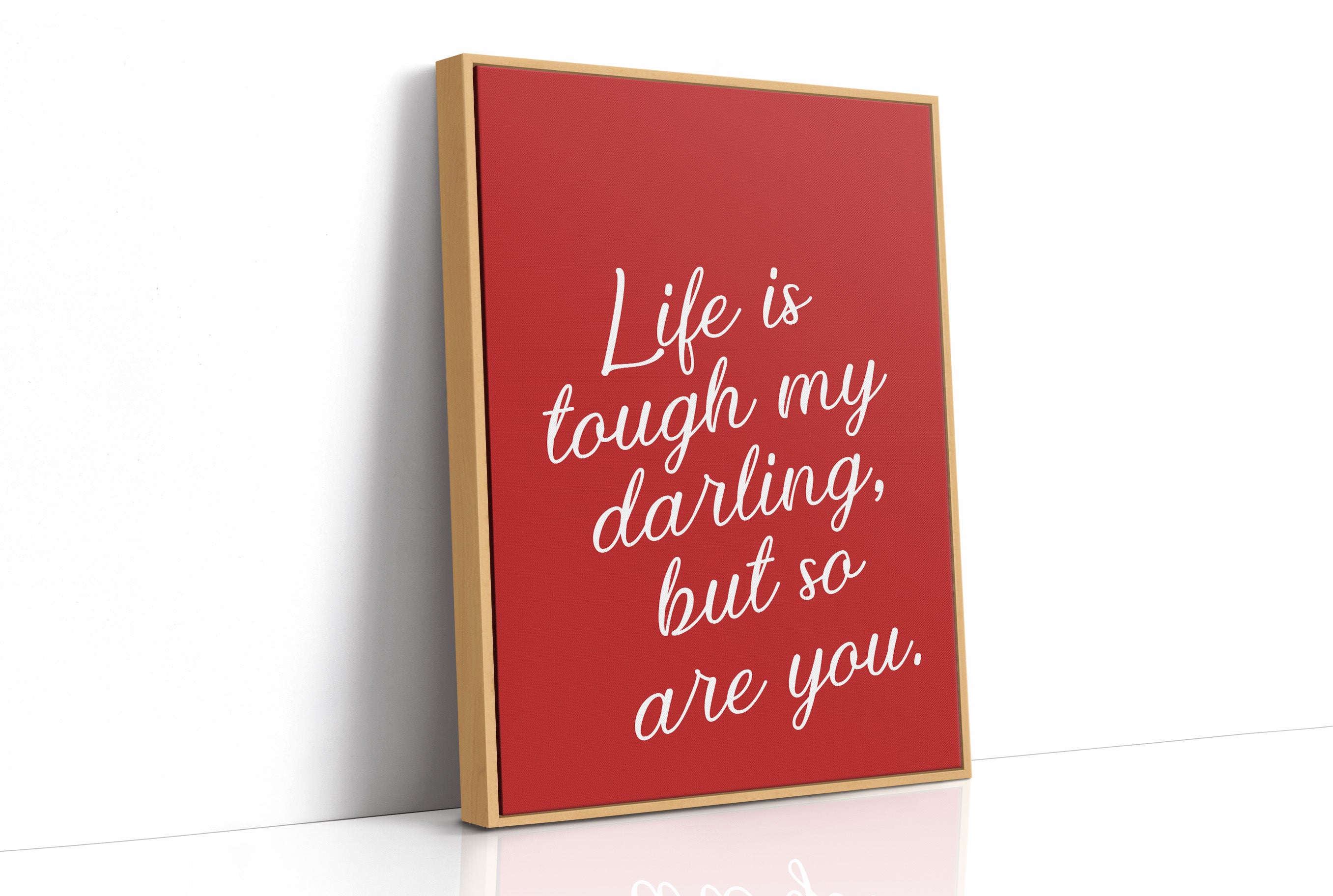 Life Is Tough Darling
