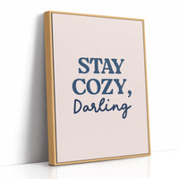 Stay Cozy, Darling, Always