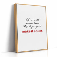 Make Today Count Always