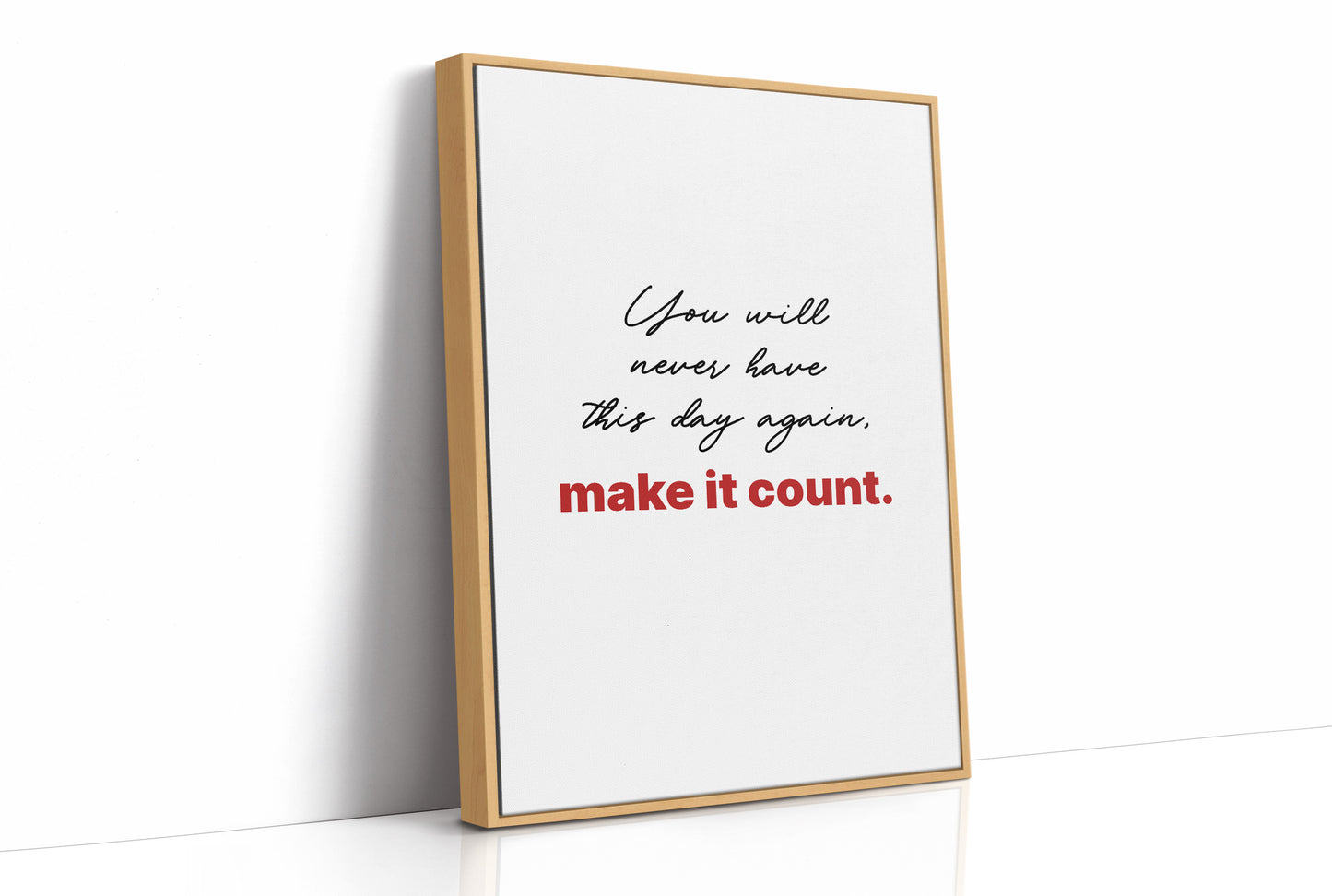 Make Today Count Always