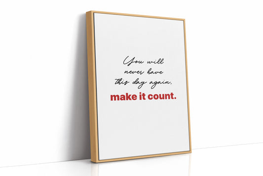Make Today Count Always