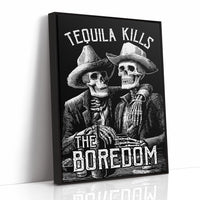 Tequila Kills The Boredom
