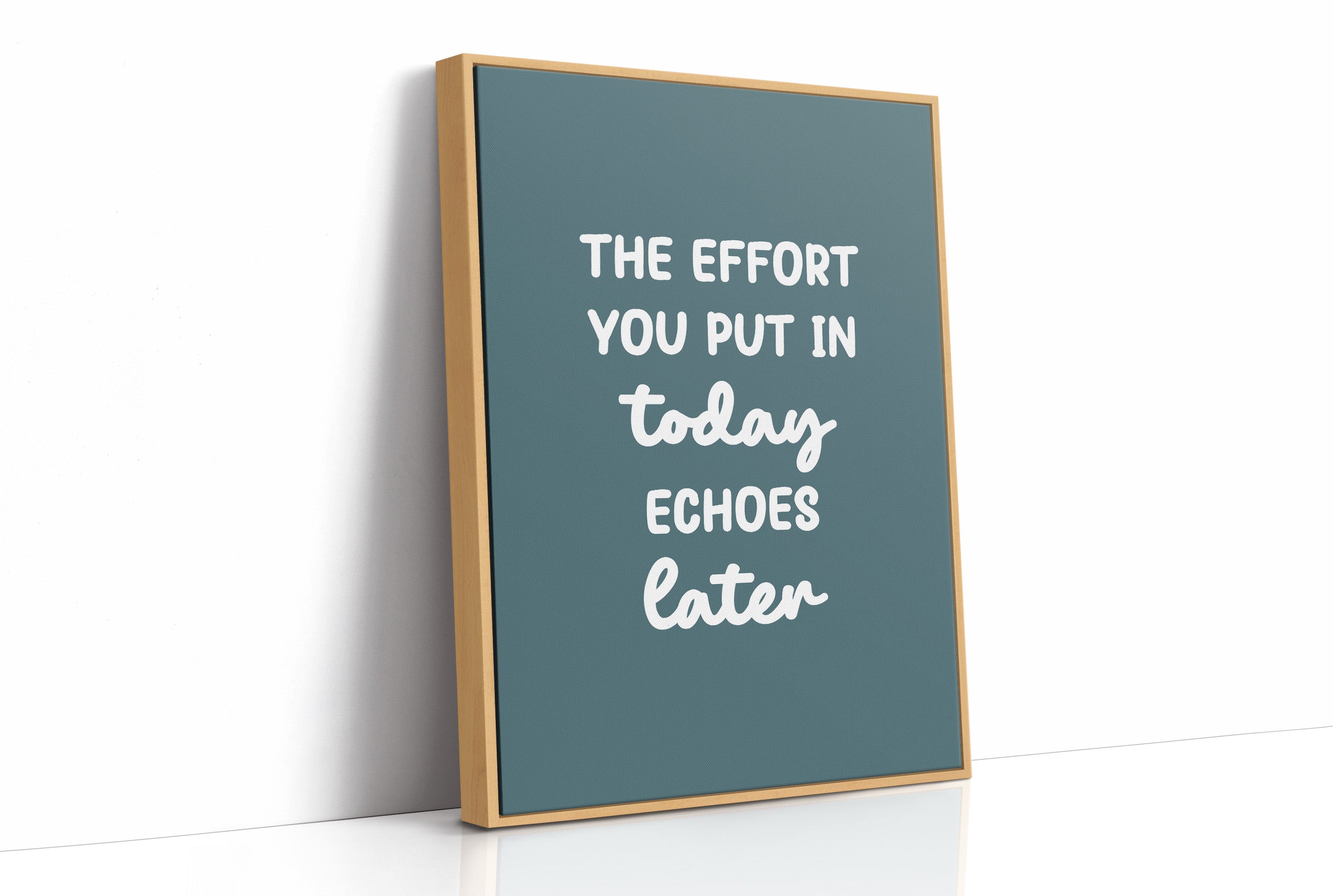 The Effort You Put In Today