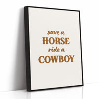 Save a Horse Ride a Cowboy