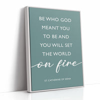 Be Who God Meant You To Be Quote