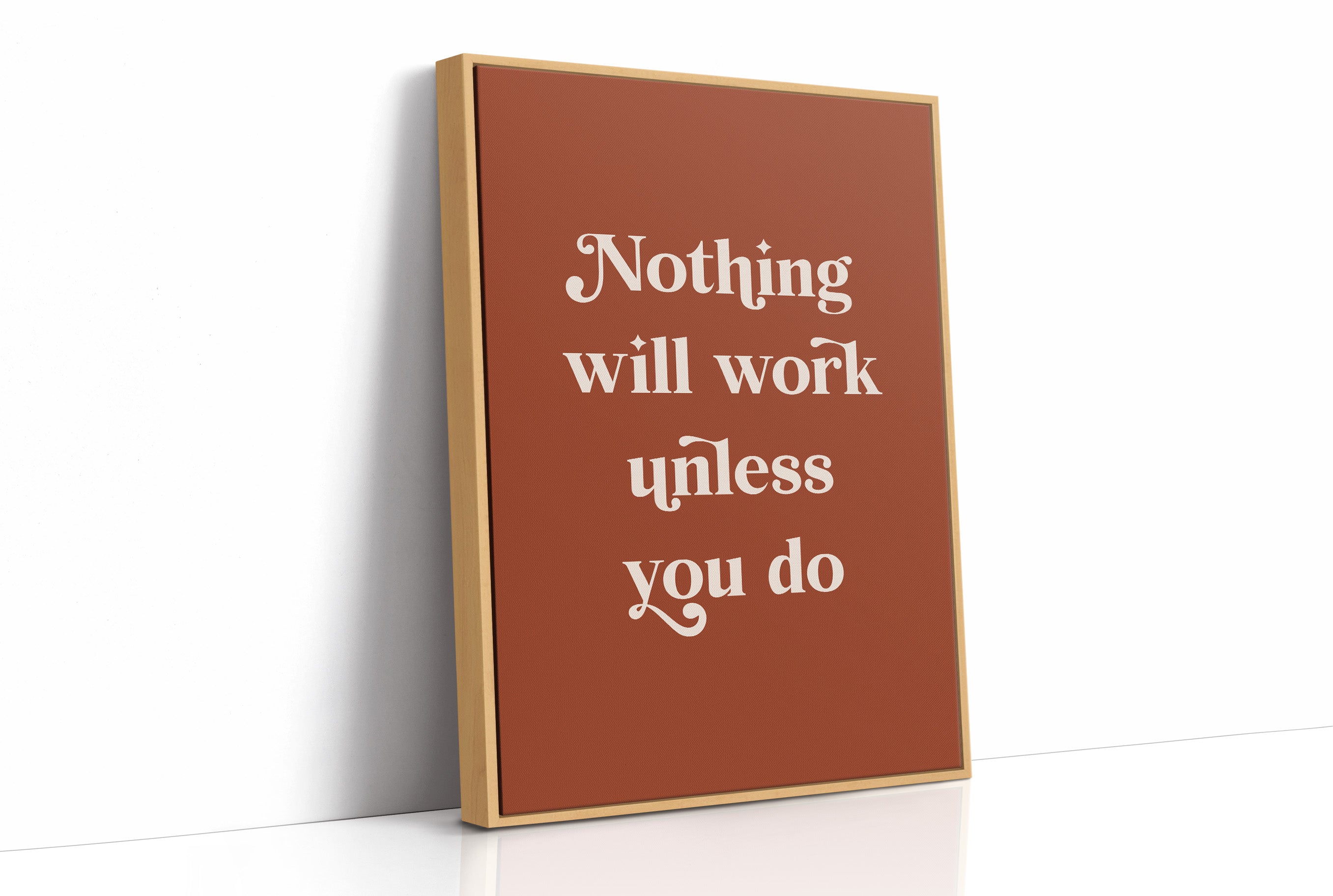 Nothing Works Unless You Do