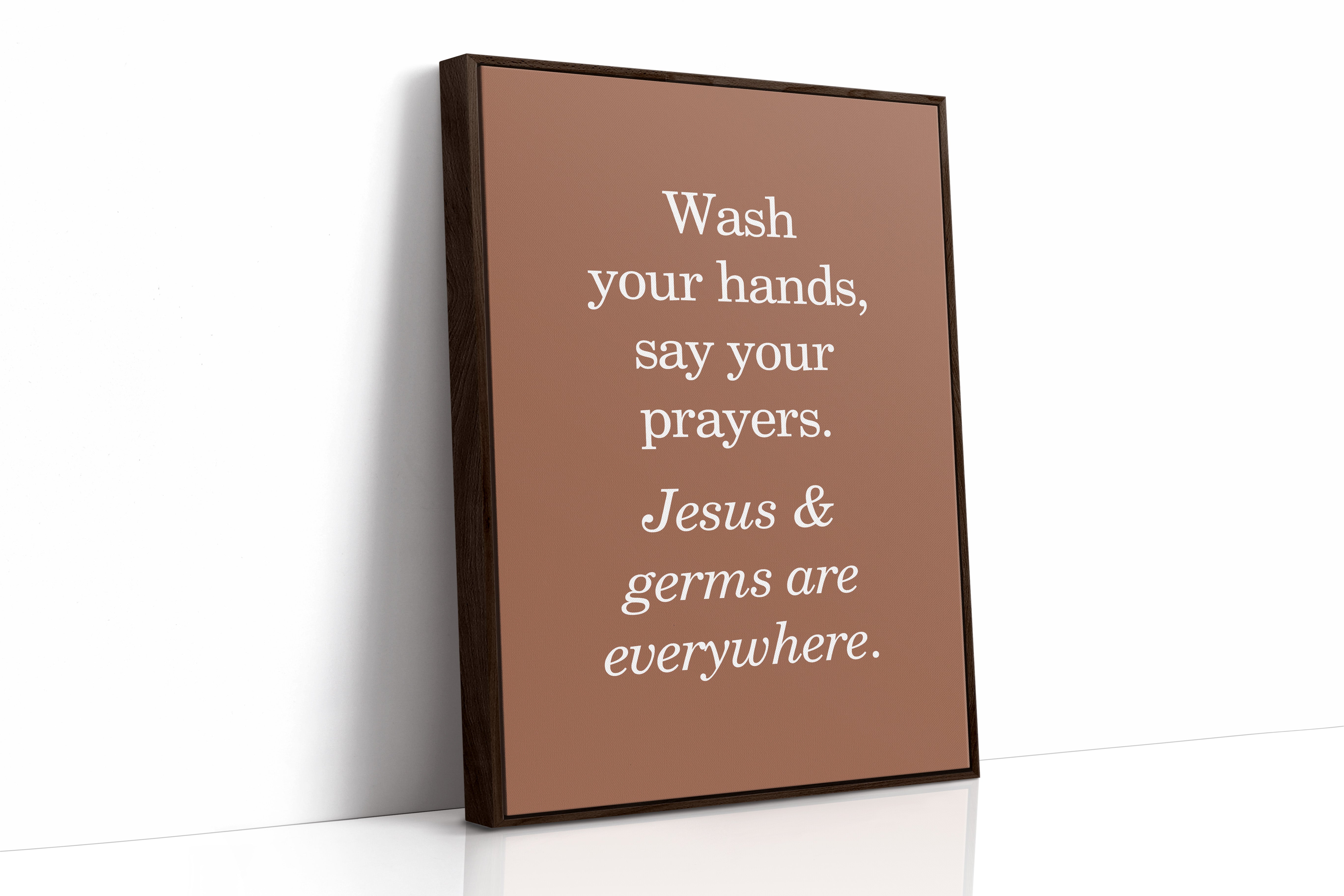 Faith And Soap Keep Hearts Clean