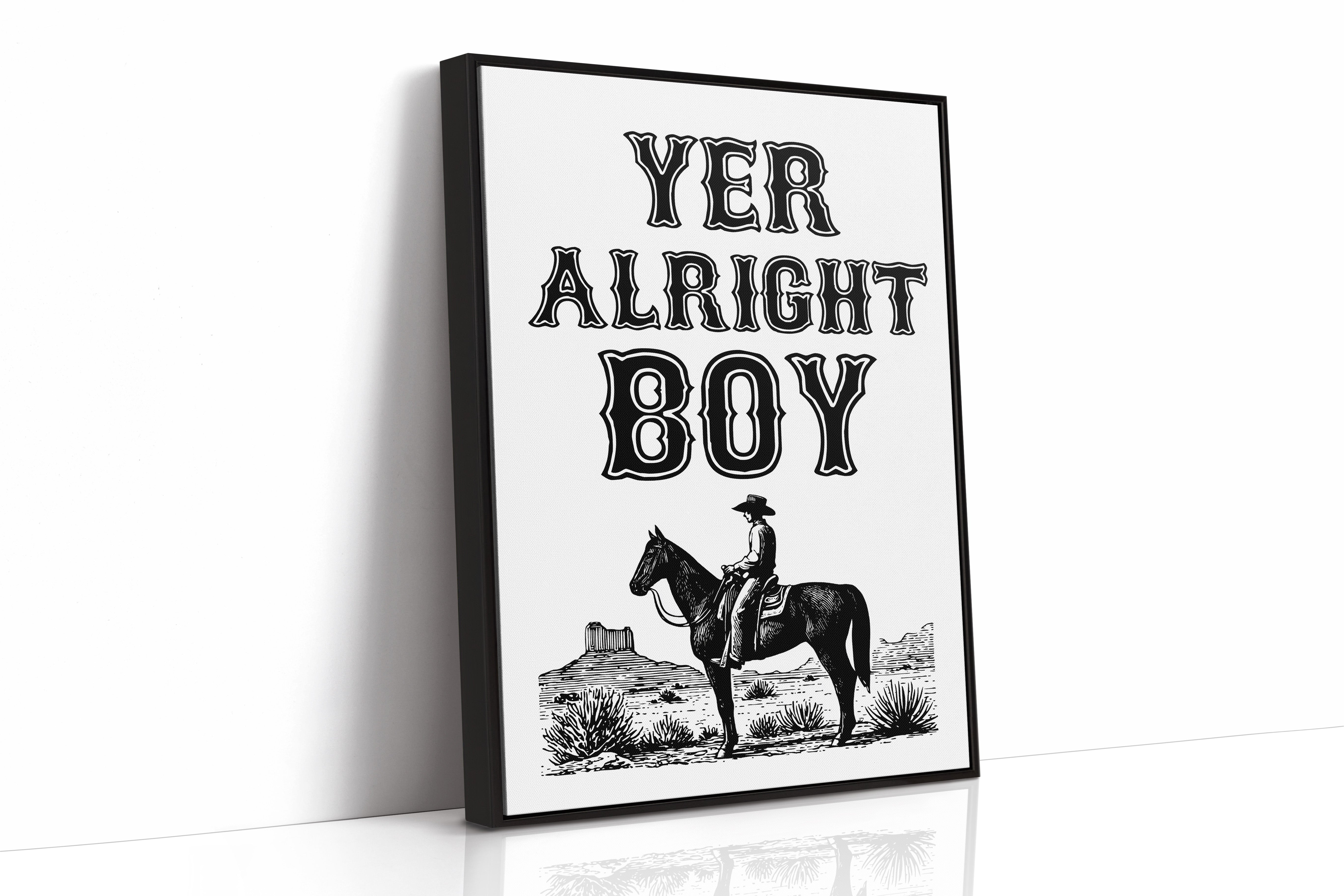 Yer Alright Boy Western Wall Art