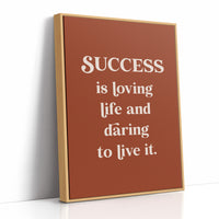 Success Is Loving Life